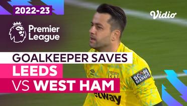 Aksi Penyelamatan Kiper | Leeds vs West Ham | Premier League 2022/23