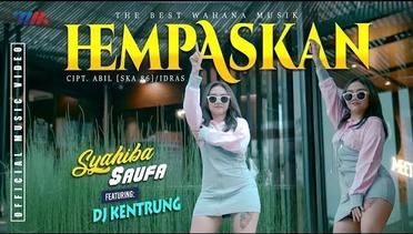 SYAHIBA SAUFA ft DJ KENTRUNG | HEMPASKAN [Official Music Video]