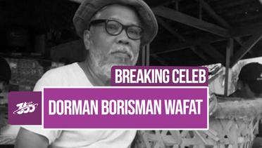 Aktor Senior Dorman Borisman Meninggal Dunia