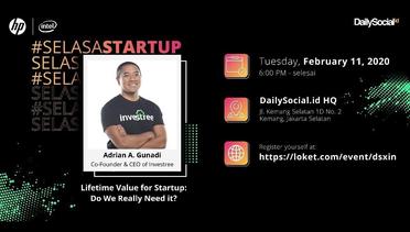 #SelasaStartup Lifetime Value for Startup with Adrian A. Gunadi Co-Founder & CEO Investree