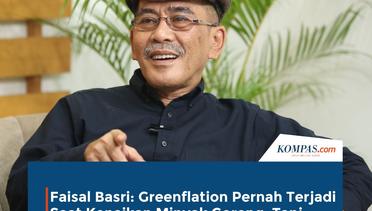Greenflation Belum Berdampak Signifikan di Indonesia? #gaspol #faisalbasri