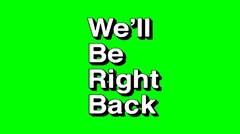 We-ll Be Right Back Green Screen -Chroma Key- -Mpgun.com-