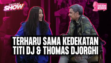 Terharu Banget Titi DJ & Thomas Djorghi Saling Puji | KapanLagi Show