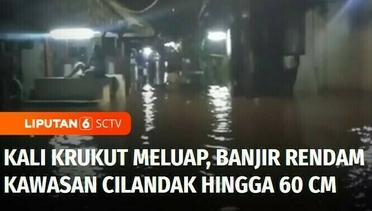 Kali Krukut Meluap, Kawasan Cilandak Banjir Setinggi 60 Cm | Liputan 6