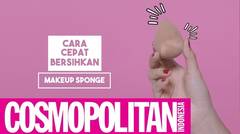 Trik Bersihkan Makeup Sponge Cuma 5 Menit | Cosmopolitan Indonesia