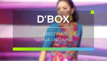 Kristina - Semua Untukmu (D'Box)