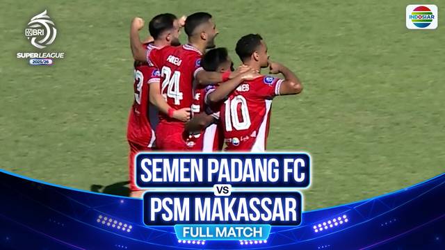 Semen Padang FC VS PSM Makassar - Full Match | BRI Super League 2025/26