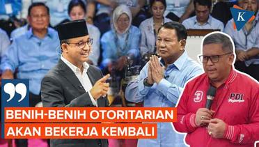 Hasto Sindir Kepemimpinan Prabowo Otoriter