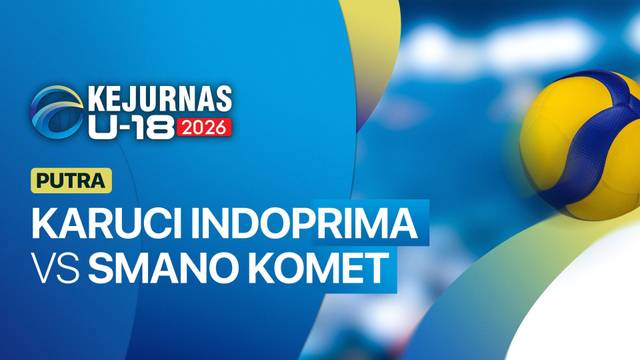 Putra: Karuci Indoprima Jakarta vs Smano Komet - Full Match | Kejurnas Bola Voli Antarklub U-18 2026