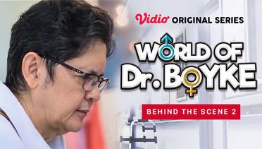 World of Dr. Boyke - Vidio Original Series | Behind the Scene 2
