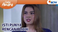 Licik, Isti Punya Rencana Jahat Agar Radit Jadi Pewaris Tunggal | Cinta Amara Episode 142