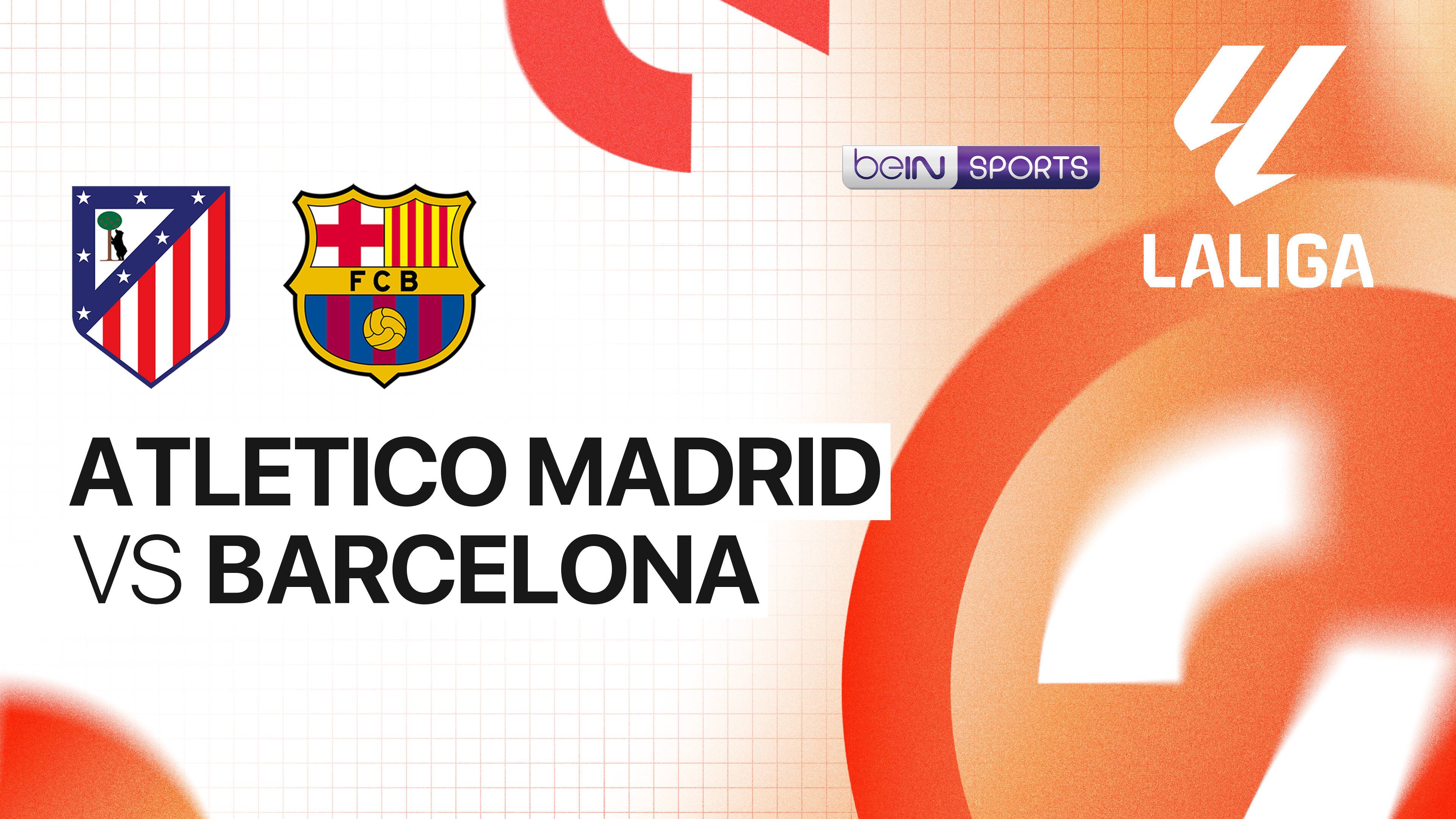 Atletico Madrid vs Barcelona