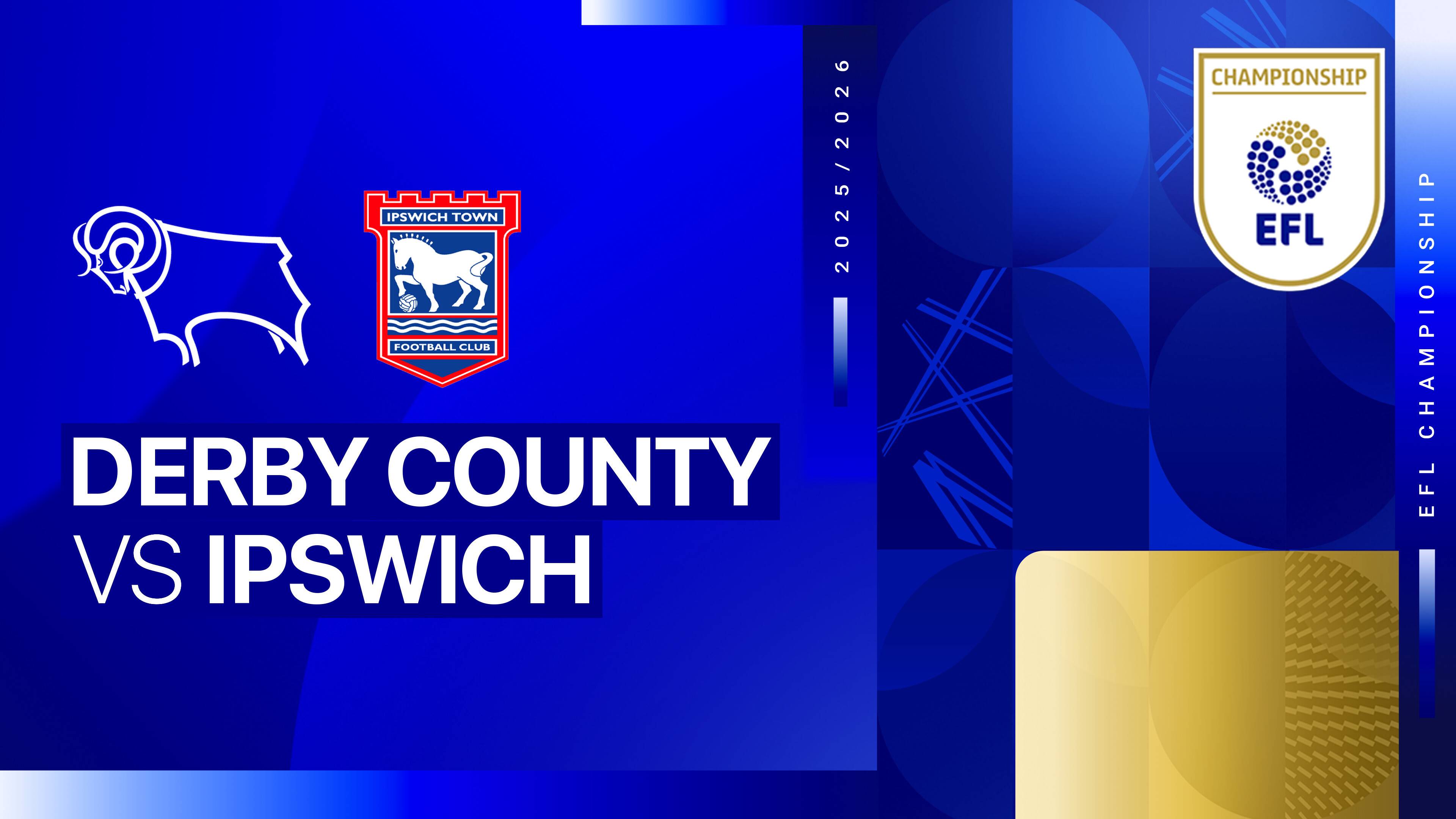 Derby County FC vs Ipswich Town FC