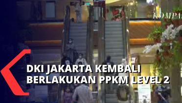 Jakarta Kembali Level 2, Pemerintah Perketat Kunjungan Mall 50% dan Aturan Makan Ditempat 60 Menit