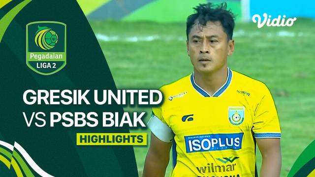 Gresik United vs PSBS Biak - Highlights | Liga 2 2023/24