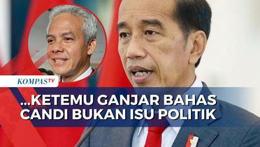 Bertemu Ganjar di Istana, Jokowi: Ketemu Ganjar Bahas Candi Bukan Isu Politik