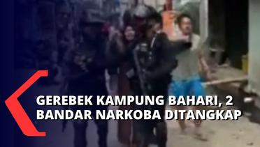 Detik-Detik Penggerebekan Kampung Bahari, 2 Bandar Narkoba & Barang Bukti Berhasil Diamankan!
