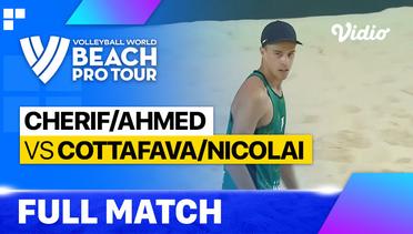 Full Match | Cherif/Ahmed (QAT) vs Cottafava/Nicolai (ITA) | Beach Pro Tour - Tepic Elite16, Mexico 2023