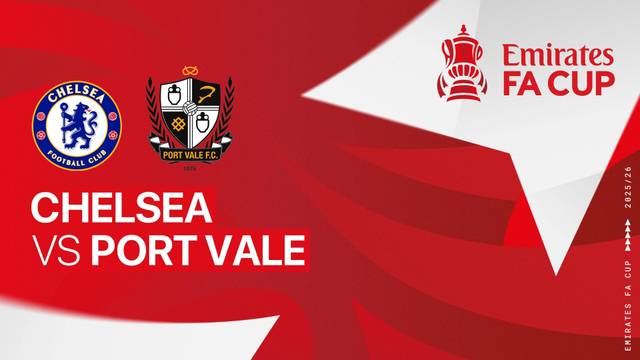 Chelsea vs Port Vale - Full Match | FA Cup 2025/26