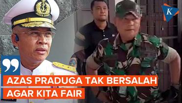 Periksa Mayor Dedi Hasibuan, TNI Kedepankan Azas Praduga Tak Bersalah