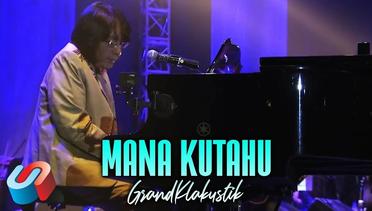 KLa Project - Mana Kutahu (GrandKLakustik Show)
