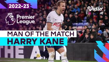 Aksi Man of the Match: Harry Kane | Crystal Palace vs Spurs | Premier League 2022/23