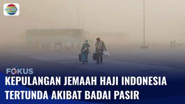 Jemaah Haji Indonesia Diterjang Badai Pasir di Kawasan Bandara di Madinah | Fokus