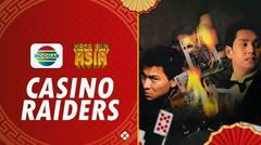 Mega Film Asia : Casino Raiders - 02 Mei 2024