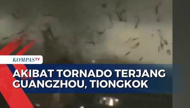 Tornado Terjang Guangzhou Tiongkok, 5 Orang Tewas dan 140 Gedung Rusak