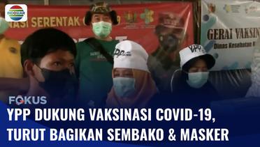 Dukung Vaksinasi Covid-19, YPP SCTV-Indosiar Bagikan Ratusan Paket Sembako dan Masker | Fokus