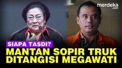 Ditangisi Megawati, Ini Sosok Tasdi Eks Sopir Truk Jadi Bupati Lalu Masuk Bui