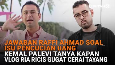Jawaban Raffi Ahmad Soal Isu Pencucian Uang, Kemal Palevi Tanya Kapan Vlog Ria Ricis Gugat Cerai Tayang