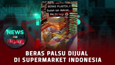 Beras Palsu Beredar Di Supermarket Indonesia | NEWS OR HOAX
