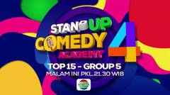 Giliran Group 5! Yuk Saksikan Stand Up Comedy Academy 4 Top 15 Group 5 - 8 Oktober 2018