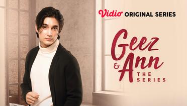 Geez & Ann The Series - Vidio Original Series | Geez