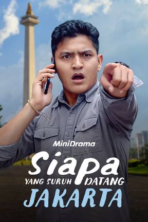 Siapa yang Suruh Datang Jakarta?