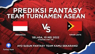 Prediksi Fantasy Turnamen ASEAN : Indonesia U-23 vs Timor Leste U-23