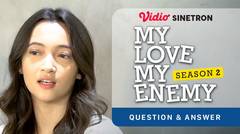 Vidio Sinetron: My Love My Enemy Season 2 | Question and Answer