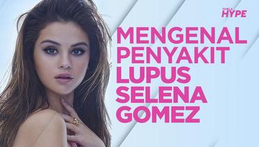 Mengenal Penyakit Lupus yang Diderita Selena Gomez