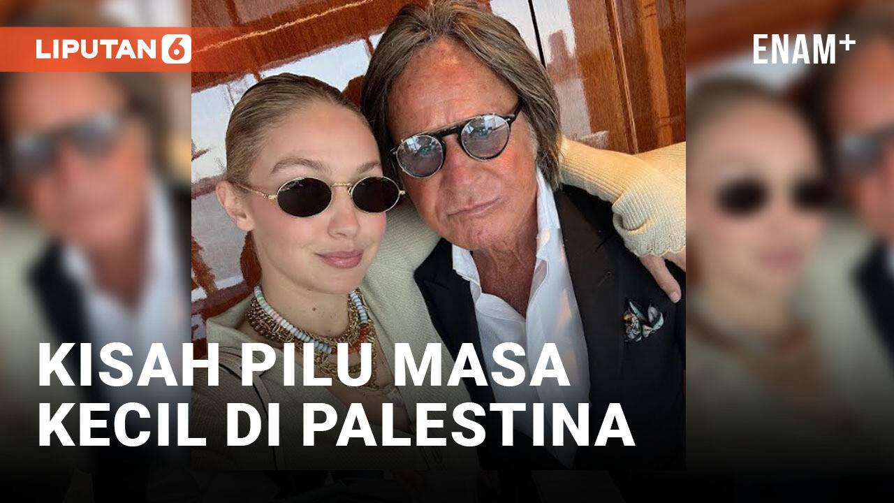 Kisah Ayah Gigi Hadid Kehilangan Rumah di Palestina Karena Dirampas