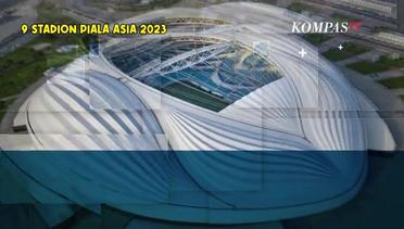 Daftar 9 Stadion yang Digunakan Piala Asia 2023 - INFOGRAFIS