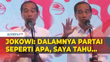 Kala Jokowi Bicara Pemilu 2024 di Depan Relawannya: Dalamnya Partai Seperti Apa, Saya Tahu