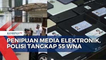 Penipuan Media Elektronik, Polisi Gerebek Rumah Mewah di Duren Sawit dan Tangkap 55 WNA!
