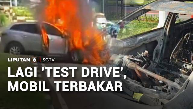 Lagi 'Test Drive' Usai Servis Berkala, Mobil Malah Terbakar | Liputan 6