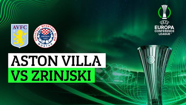 Full Match: Aston Villa vs Zrinjski Mostar