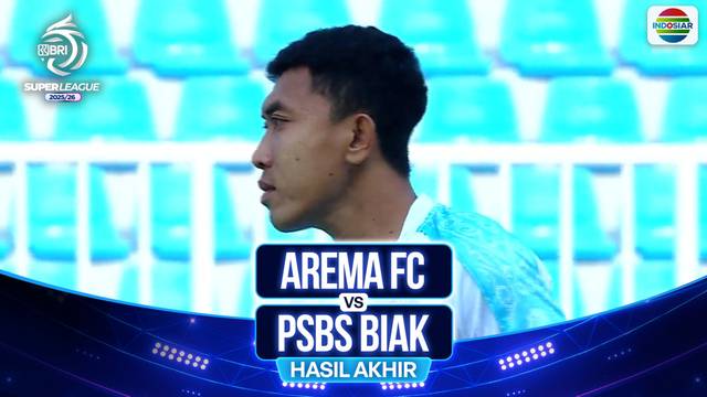 Hasil Akhir Pertandingan - Arema FC Vs PSBS Biak | BRI Super League 2025/26