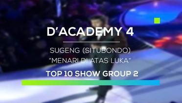 Sugeng, Situbondo - Menari di Atas Luka (D'Academy 4 Top 10 Show Group 2)