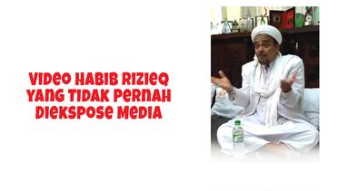 Inilah Video Habib Rizieq yang Tidak Pernah Diekspose Media