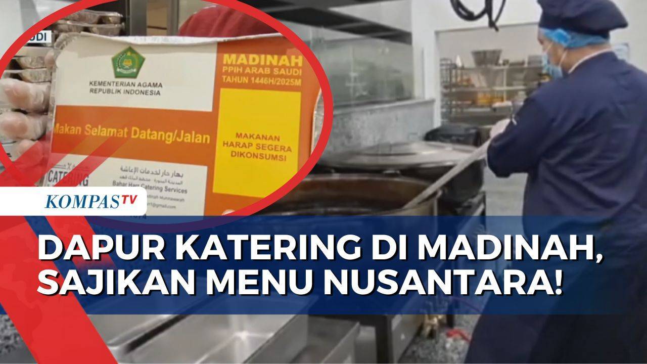 Intip Dapur Katering Haji Indonesia di Madinah, Siapkan Sajian Nusantara bagi Jemaah - Kompas TV