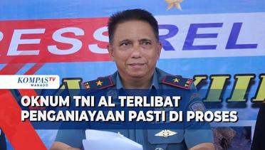 Danlantamal VIII Pastikan Oknum TNI AL Terlibat Penganiayaan Akan Diproses Hukum